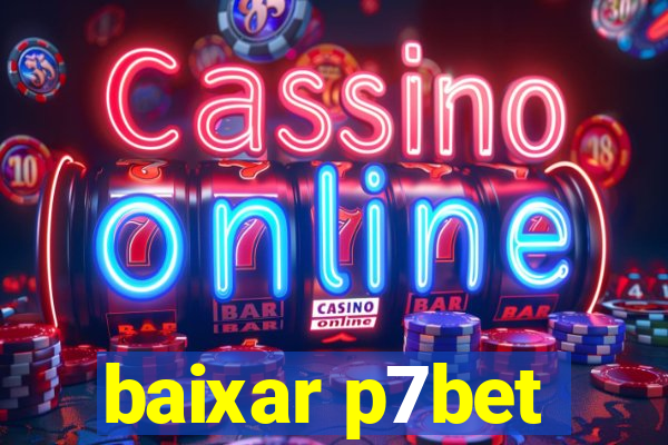 baixar p7bet